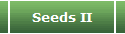 Seeds II