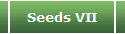Seeds VII