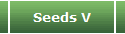 Seeds V